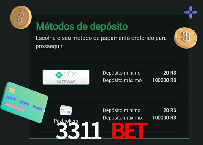 O cassino 3311 Bet oferece uma grande variedade de métodos de pagamento